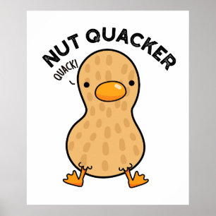 Poster Nut Quacker Funny Peanut Puns