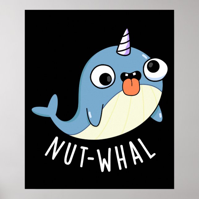 Poster Nut whal Funny Narwhal Pun Dark BG (Frente)
