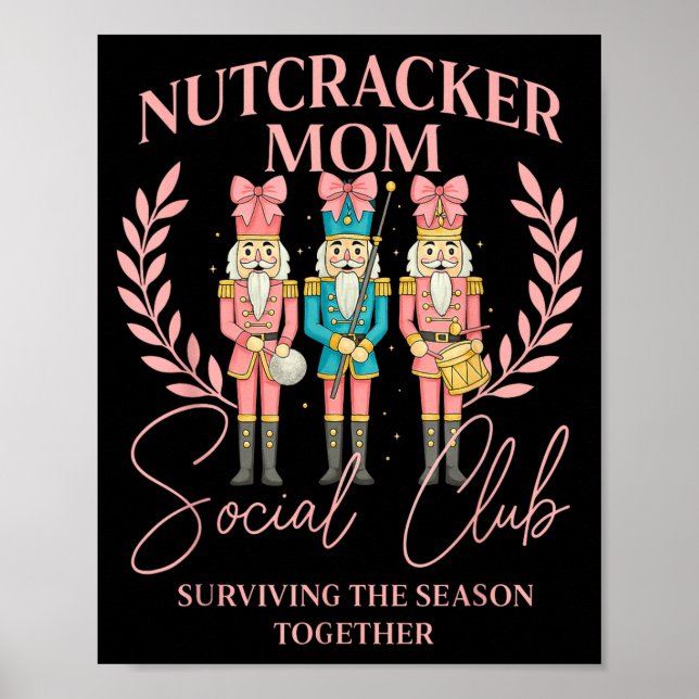 Poster Nutcracker Mom Social Club Surviving The Season To (Frente)