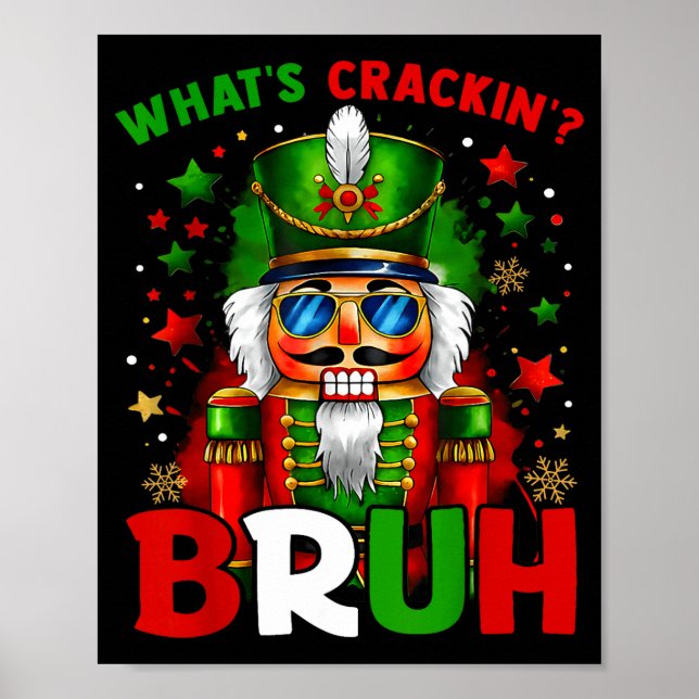 Poster Nutcracker What's Crackin Bruh Funny Christmas Men (Frente)
