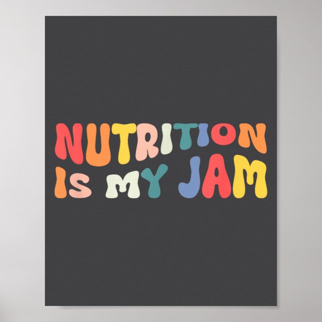 Poster Nutrition Is My Jam Funny Quote For Rdn Nutritioni (Frente)