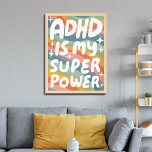 Poster O ADHD é o meu Super-Poderoso Diversão de Letras C<br><div class="desc">Espero que goste desta arte divertida! Adicione seu próprio texto, altere a cor de fundo também. Selecione o tamanho do impressão usando o menu suspenso acima e você pode clicar no botão "editar design" para personalizar o trabalho de arte para ajustado de qualquer tamanho de papel. Adquira um poster simples...</div>