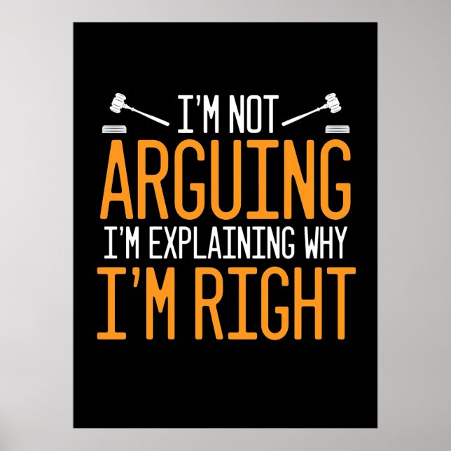 Poster O Advogado Está Explicando Por Que Estou Certo (Frente)