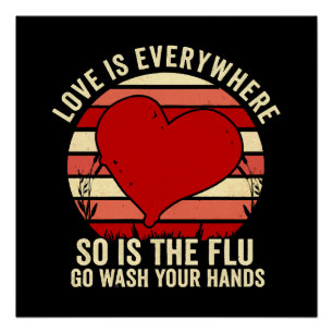 Pôster O Amor Está Em Todo O Lado, Mas A Gripe Lava A Sua