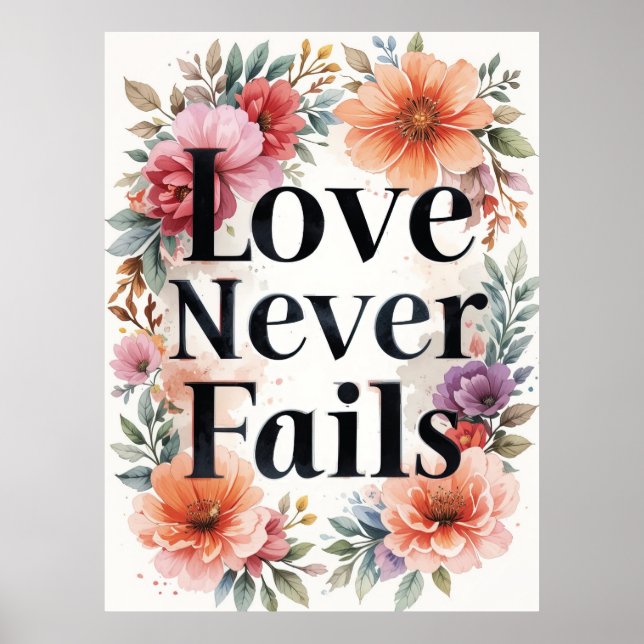 Poster O Amor Nunca Falha Arte Inspiradora Floral (Frente)