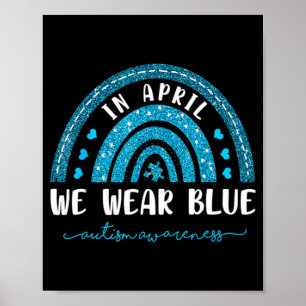 Poster O Arco-Íris Em Abril Vestimos O Autismo Azul Sensi