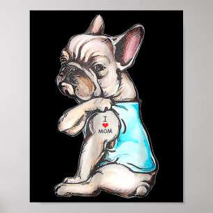 Poster O Buldogue Francês Tatuagem Eu Amo Mamãe Cachorro 