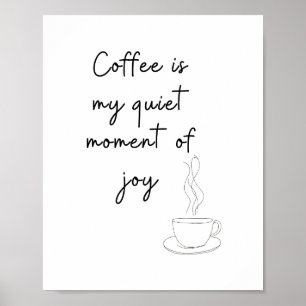 Poster O Café É o Meu Momento Silencioso de Alegria – Lin