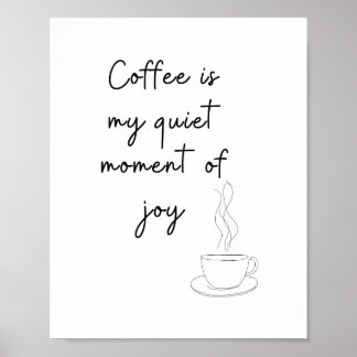 Poster O Café É o Meu Momento Silencioso de Alegria – Lin