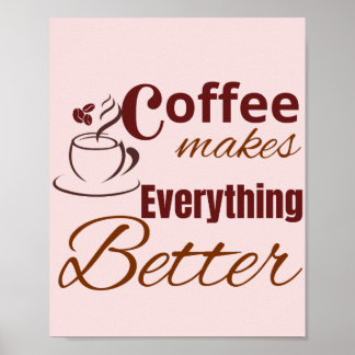 Poster O Café Torna Tudo Melhor