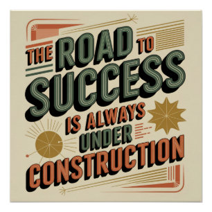 Pôster O Caminho Para o Sucesso Está Sempre em Construção