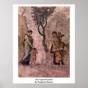 Pôster O Cupido punido pelo pintor de Pompeian