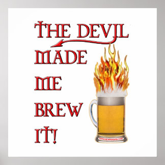 Poster O Diabo Fez-Me Comê-Lo - Cerveja