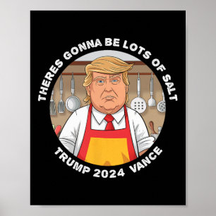 Poster O Engraçado Trump Vai Ter Um Monte De Salt Trump V