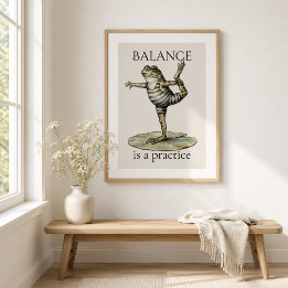 Pôster "O Equilíbrio é uma Prática" Poster Glossy de Sapo