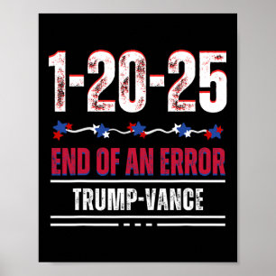 Poster O Fim De Um Erro 20 De Janeiro De 2025 Trump Inaug