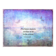 O futuro depende do que fazemos no presente.