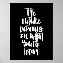 O futuro depende do que você faz hoje