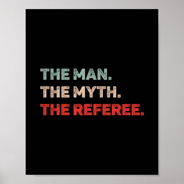 Poster O Homem O Mito O Árbitro Engraçado Pai Árbitro Ref (Frente)