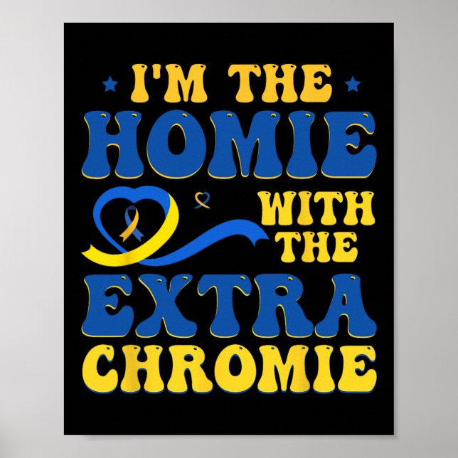 Poster O Homie com Síndrome Extra Chromie Down Awarene (Frente)