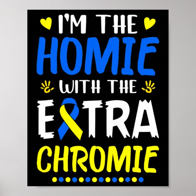 Poster O Homie com Síndrome Extra Chromie Down Awarene (Frente)