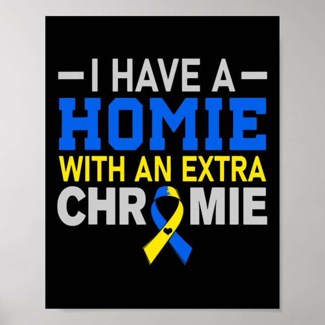 Poster O Homie com Síndrome Extra Chromie Down Awarene (Frente)