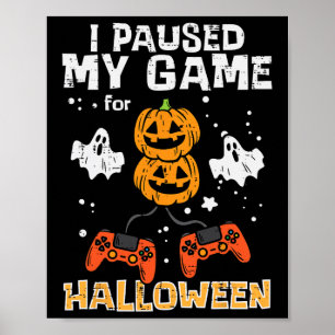 Poster O Jogador De Halloween Pausou O Meu Jogo De Costum