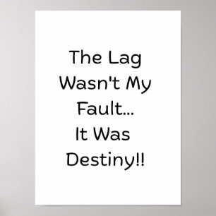 Poster O Lag Não Foi Minha Falta.. Foi Destino..