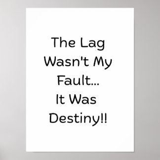 Poster O Lag Não Foi Minha Falta.. Foi Destino..