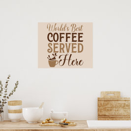 Poster O melhor café do mundo servido aqui