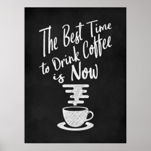 Poster O melhor momento para beber café é agora