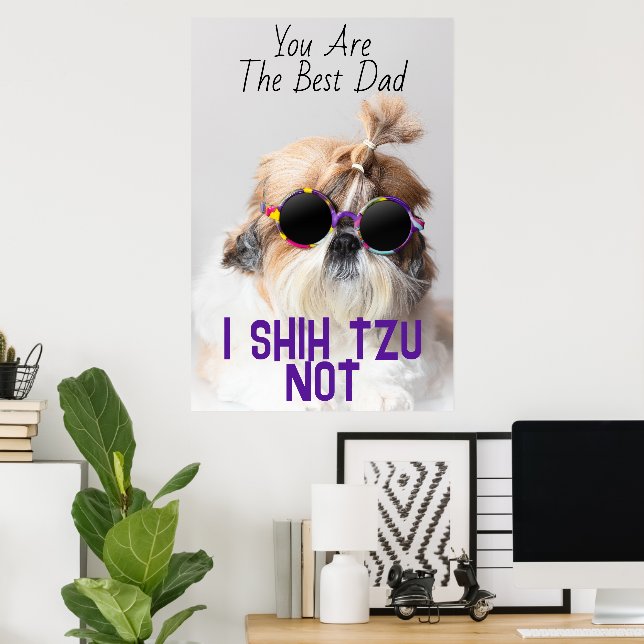 Poster O melhor pai Shih Tzu não é uma foto engraçada e e (Escritório em casa)