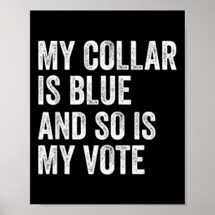 Poster O Meu Colar É Azul E O Meu Voto É Democrata