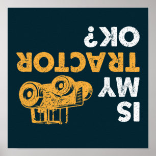 Poster O Meu Trator Está Bem? Engraçado Farmador de Cima 