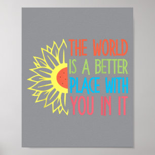 Poster O Mundo É Um Lugar Melhor Com Você Nele Motivat