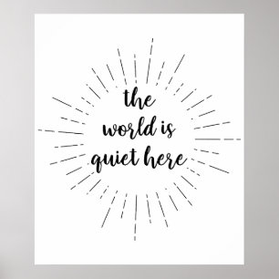 Poster O mundo está quieto aqui - citação de Lemony Snick