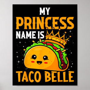 Poster O Nome Da Minha Princesa É Taco Belle - Trocadilho