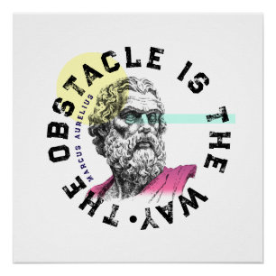 Pôster O Obstáculo É O Caminho - Citação Marcus Aurelius