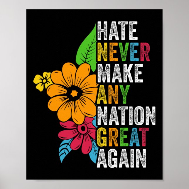 Poster O Ódio Nunca Faz Qualquer Nação Grande Novamente A (Frente)