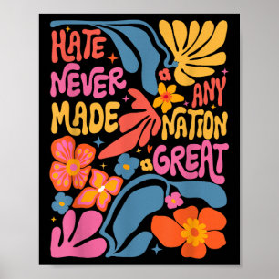 Poster O Ódio Nunca Fez Um Excelente De Nação Um Flor De