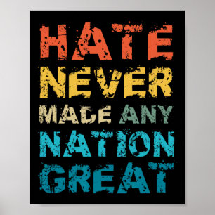 Poster O ódio nunca tornou nenhuma nação grande Anti Trum