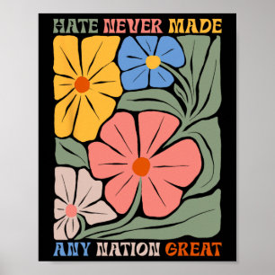 Poster O Ódio Nunca Tornou Nenhuma Nação Grande Flores Bo