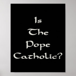 Poster O Papa é Católico - Engraçado