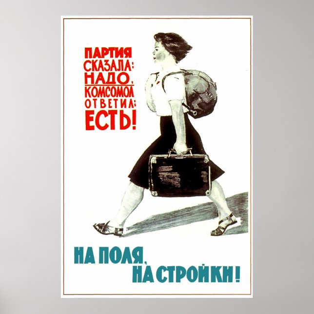 Poster O Partido Comunista ordenou, a Komsomol Girl disse (Frente)