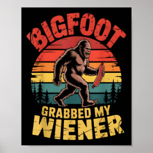 Poster O Pé Grande Roubou O Meu Sasquatch Da Camisa Escor