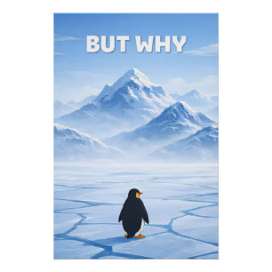 Pôster O Pinguim Existencial: "Mas Por Quê?"