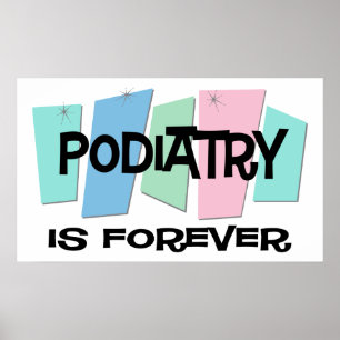Pôster O Podiatry é Forever