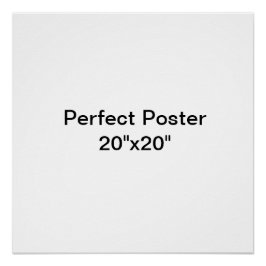 Pôster O Poster perfeito de 20"x20" (brilhante)