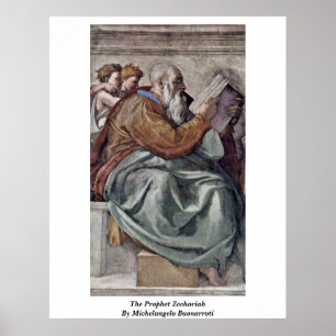 Pôster O profeta Zechariah por Michelangelo Buonarroti