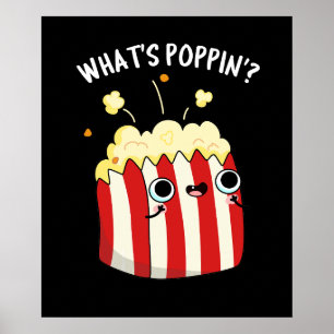 Poster O que é Poppin Funny Popcorn Pun Dark BG